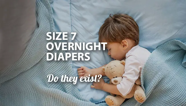 Size 7 overnight diapers: do they exist?